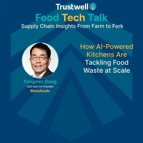 Trustwell Food Tech Talk graphic on AI-powered kitchens reducing food waste at scale, featuring a headshot of Fengmin Gong