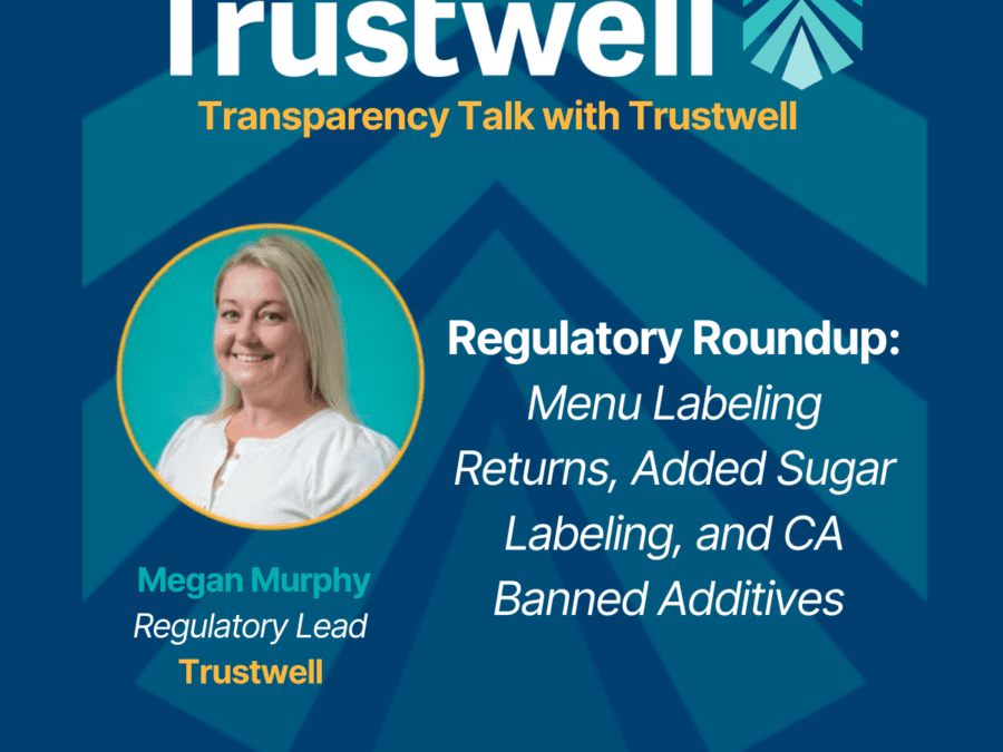 Listen to episode 12 of Transparency Talk with Trustwell.