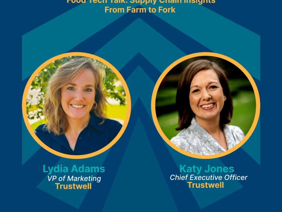 Lydia Adams and Katy Jones with Food Tech Talk Podcast: Supply Chain Insights From Farm to Fork