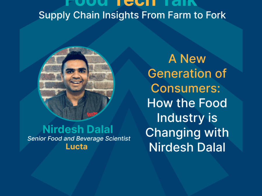 Nirdesh Dalal, Senior food and beverage scientist at Lucta on the Food Tech Talk Podcast